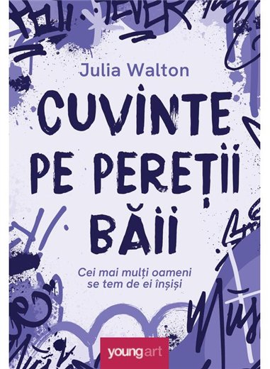 Cuvinte pe peretii baii - Julia Walton | Young Art [cartonata]