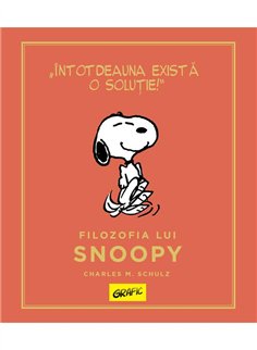 PEANUTS. Ghiduri pentru viata. Filozofia lui Snoopy - Charles M. Schulz | Grafic [cartonata]