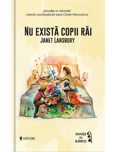 Nu exista copii rai - Janet Lansbury | Univers