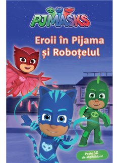 PJMASKS: Eroii in Pijama si robotelul - | Vlad si Cartea cu Genius [cartonata]