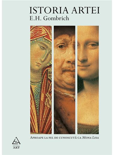 Istoria artei - E. H. Gombrich | Editura Art [necartonata]