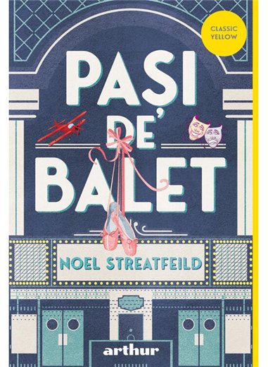 Pasi de balet - Noel Streatfeild | Arthur [necartonata]
