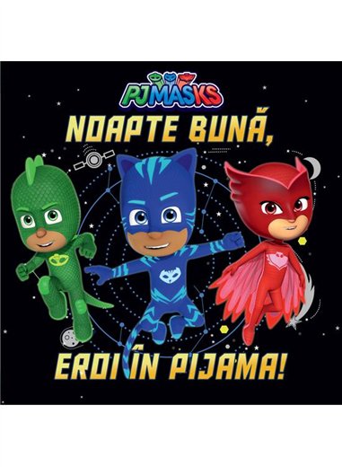 PJMASKS: Noapte buna, Eroi in Pijama! - | Vlad si Cartea cu Genius [cartonata]