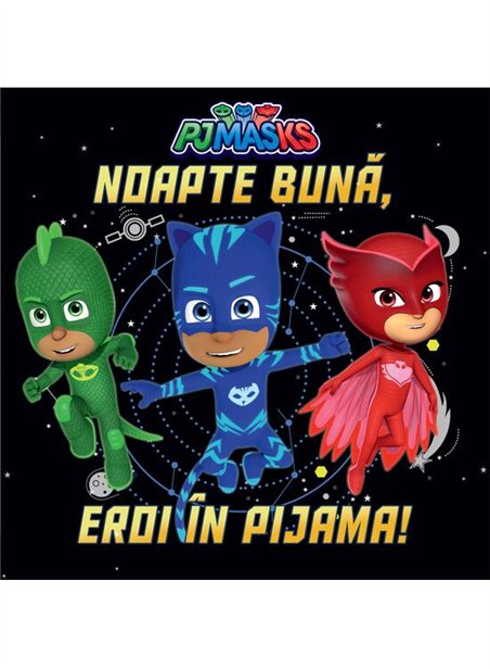 PJMASKS: Noapte buna, Eroi in Pijama! - | Vlad si Cartea cu Genius [cartonata]