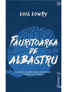 Fauritoarea de albastru - Lois Lowry | Young Art [necartonata]