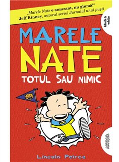 Marele Nate Vol 4. Totul sau nimic - Lincoln Peirce | Arthur [necartonata]