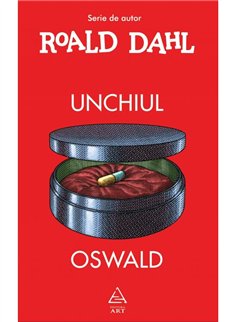 Unchiul Oswald - Roald Dahl | Editura Art [cartonata]
