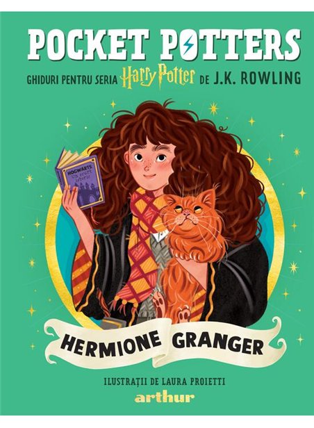 Pocket Potters 2. Ghiduri pentru Seria Harry Potter de J.K. Rowlling: Hermione Granger - J.K.Rowling | Arthur [cartonata]