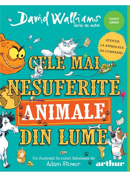 Cele mai nesuferite animale din lume - David Walliams | Arthur [cartonata]