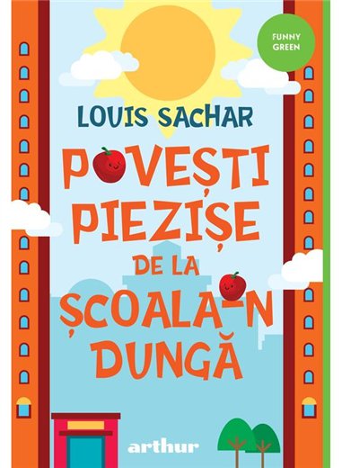 Povesti piezise de la Scoala-n Dunga - Louis Sachar | Arthur [necartonata]