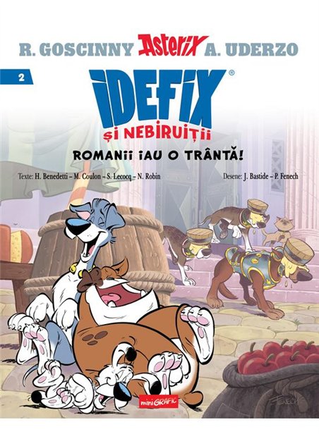 Idefix si Nebiruitii Vol 2. Romanii iau o tranta! - Rene Goscinny, Albert Uderzo | Grafic [cartonata]