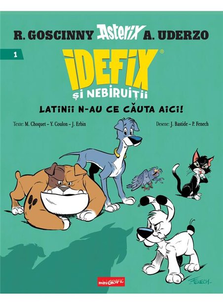 Idefix si Nebiruitii Vol 1. Latinii n-au ce cauta aici! - Rene Goscinny, Albert Uderzo | Grafic [cartonata]