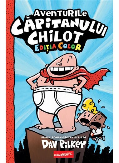 Aventurile Capitanului Chilot Vol 1 - Dav Pilkey | Grafic [cartonata]