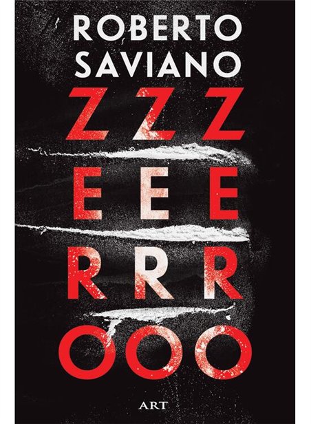 ZeroZeroZero - Roberto Saviano | Editura Art [necartonata]