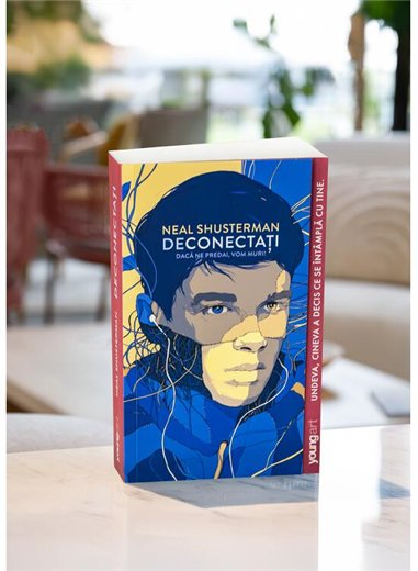 Deconectati - Neal Shusterman | Young Art [necartonata]