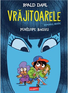Vrajitoarele. Roman grafic - Roald Dahl, Penelope Bagieu | Grafic [cartonata]