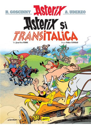 Asterix si Transitalica (vol. 37) - Jean-Yves Ferri, Didier Conrad | Grafic [cartonata]