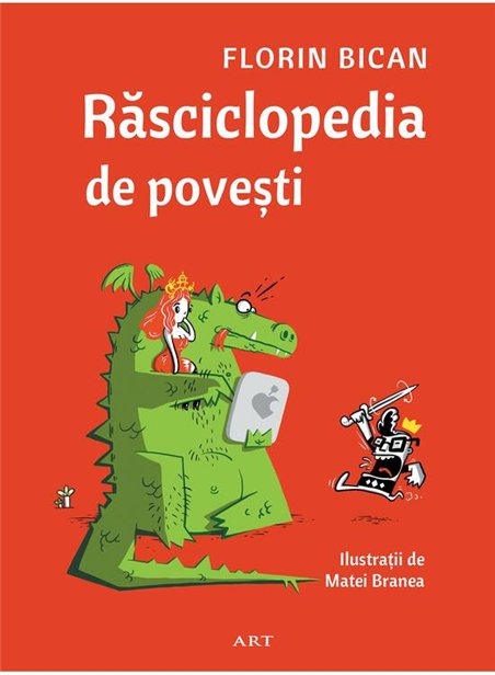 Rasciclopedia de povesti - Florin Bican | Editura Art [cartonata]