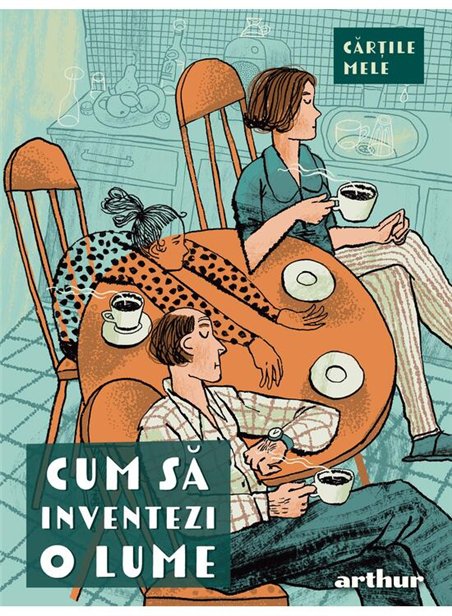 Cum sa inventezi o lume. Seniorii - Colectiv de autori | Arthur [necartonata]