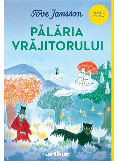 Palaria Vrajitorului - Tove Jansson | Arthur [necartonata]