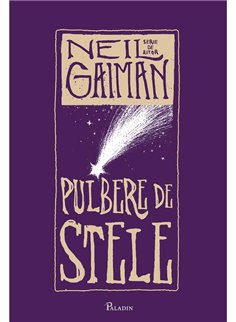 Pulbere de stele - Neil Gaiman | Paladin [cartonata] editie Paladin