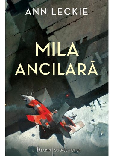 Mila ancilara - Ann Leckie | Paladin [cartonata]