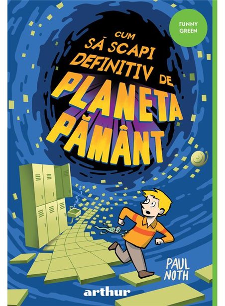 Cum sa scapi definitiv de Planeta Pamant - Paul Noth | Arthur [necartonata]