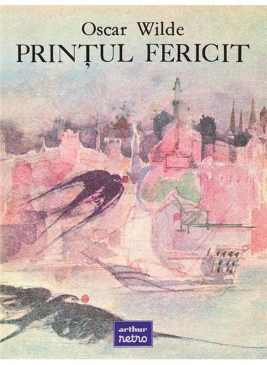 Printul fericit - Oscar Wilde | Arthur [cartonata]