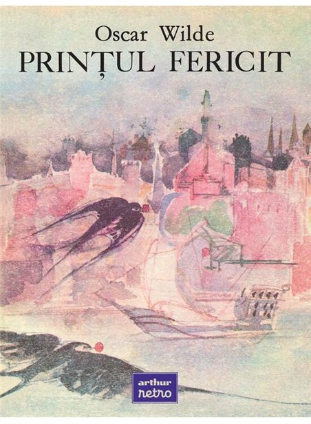 Printul fericit - Oscar Wilde | Arthur [cartonata]