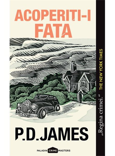Acoperiti-i fata - P.D.James | Paladin [necartonata]