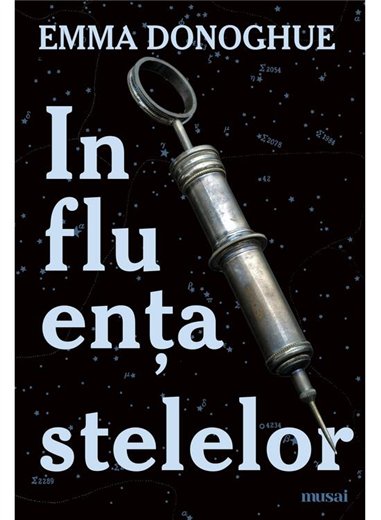 Influenta stelelor - Emma Donoghue | Editura Art [necartonata]
