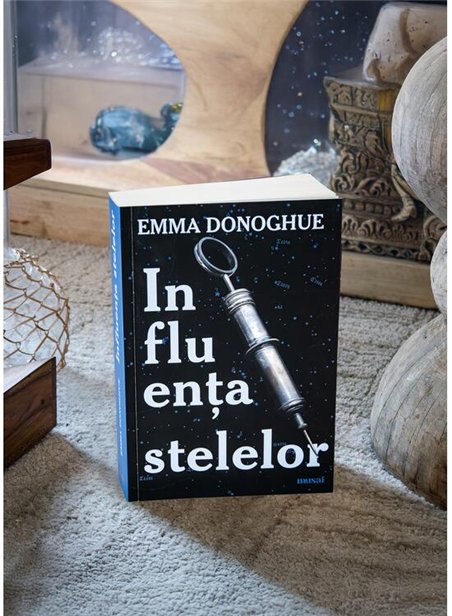 Influenta stelelor - Emma Donoghue | Editura Art [necartonata]