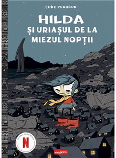 HILDA 2: Hilda si uriasul de la miezul noptii - Luke Pearson | Grafic [cartonata]