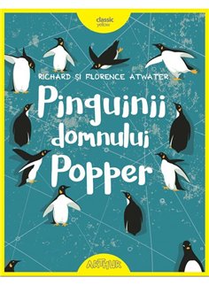 Pinguinii domnului Popper - Richard si Florence Atwater | Arthur [cartonata]