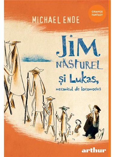 Jim Nasturel si Lukas, mecanicul de locomotiva - Michael Ende | Arthur [cartonata]