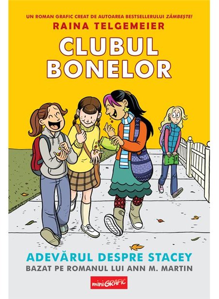 Clubul bonelor 2. Adevarul despre Stacey - Raina Telgemeier | Grafic [cartonata]