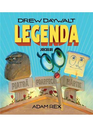 Legenda jocului Piatra foarfeca hartie - Drew Daywalt | Vlad si Cartea cu Genius [cartonata]