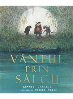 Vantul prin salcii - Kenneth Grahame | Arthur [cartonata]