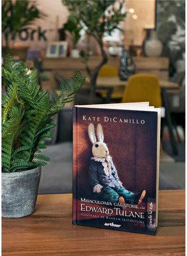 Miraculoasa calatorie a lui Edward Tulane - Kate DiCamillo | Arthur [cartonata]