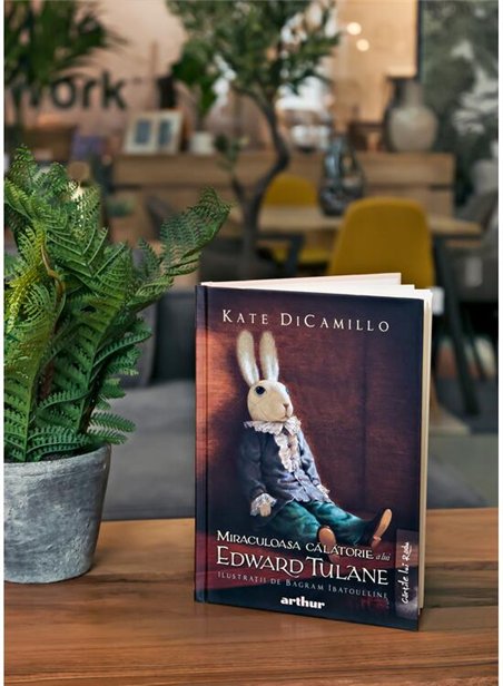 Miraculoasa calatorie a lui Edward Tulane - Kate DiCamillo | Arthur [cartonata]