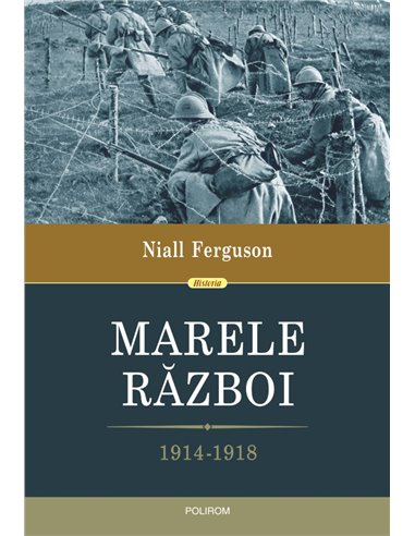 Marele Război - Niall Ferguson | Editura Polirom