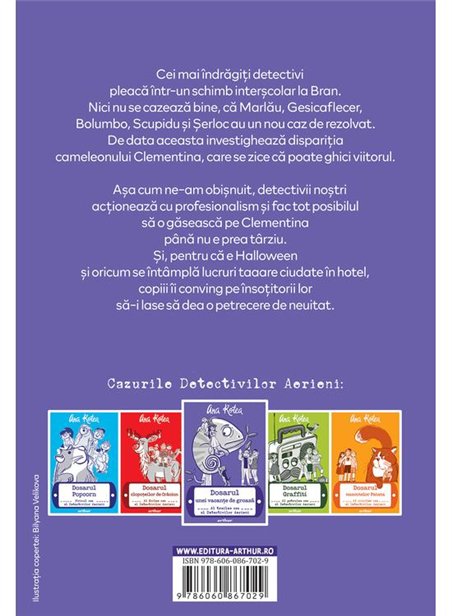 Dosarul unei vacante de groaza: Al treilea caz al Detectivilor Aerieni - Ana Rotea | Arthur [cartonata]