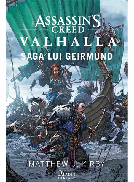 Assassin's Creed. Valhalla. Saga lui Geirmund - Matthew J. Kirby | Paladin 