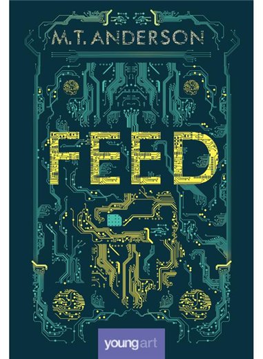 Feed - M.T. Anderson | Young Art [cartonata]