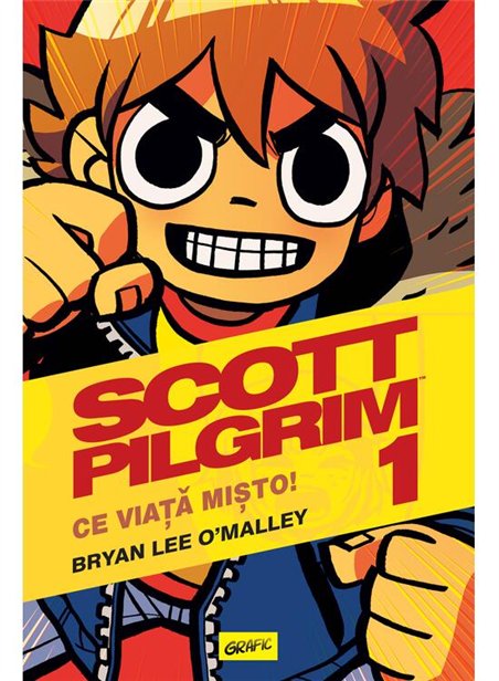 Scott Pilgrim 1. Ce viață mișto! - Bryan Lee O'Malley | Editura Grafic 