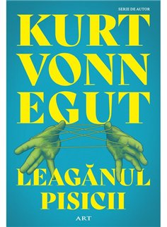 Leaganul pisicii - Kurt Vonnegut | Editura Art [necartonata]