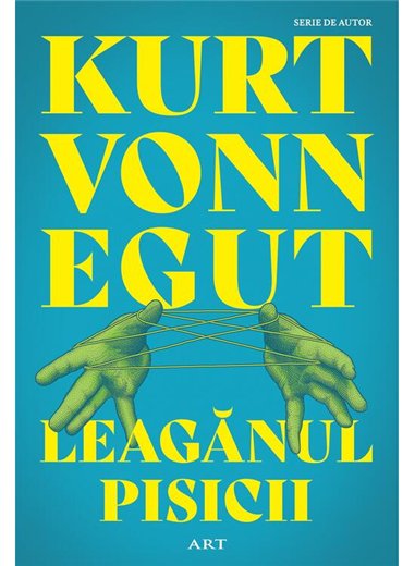 Leaganul pisicii - Kurt Vonnegut | Editura Art [necartonata]