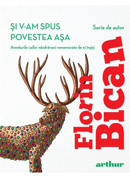 Si v-am spus povestea asa - Florin Bican | Arthur [cartonata]
