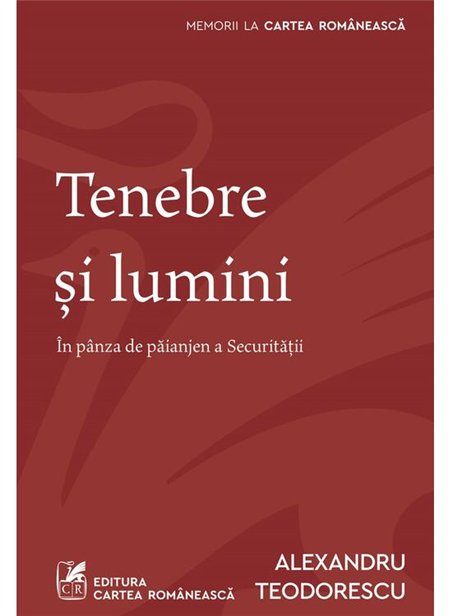 Tenebre si lumini - Alexandru Teodorescu | Cartea Romaneasca [necartonata]