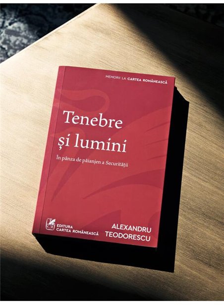 Tenebre si lumini - Alexandru Teodorescu | Cartea Romaneasca [necartonata]